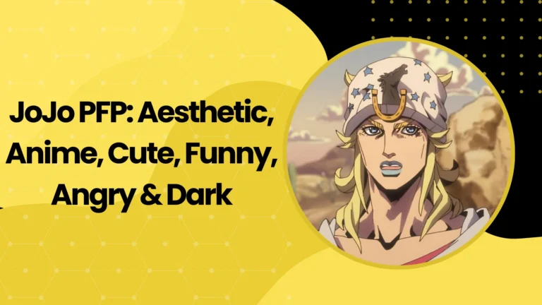 820+ JoJo PFP: Aesthetic, Anime, Cute, Funny, Angry & Dark